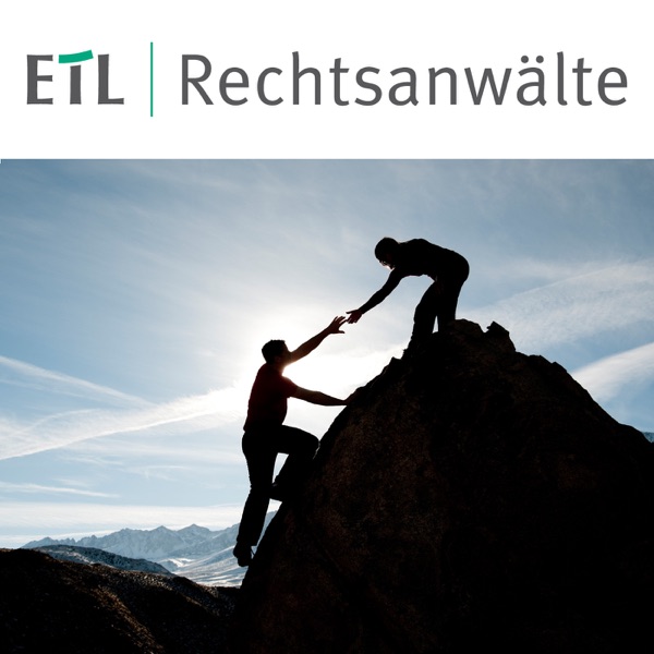 Podcast der ETL-Rechtsanwälte zum Anhören und Downloaden cover