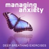 Managing Anxiety - Deep Breathing Exercises: Zen Music for Relaxation Therapy, Handling Stress, Meditation Techniques, Yoga at Home, Nature Sounds Sleep Hypnosis (50 Calming Songs Collection)