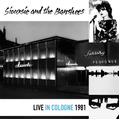 Live in Cologne 1981 - Siouxsie and The Banshees
