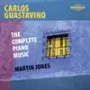 Stream & download Guastavino: The Complete Piano Music