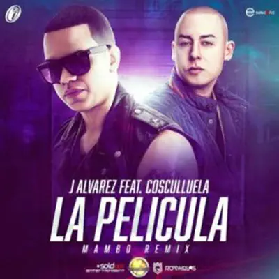La Película (Mambo Remix) [feat. Cosculluela] - Single - J Alvarez