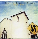 Reed's Temple Choir - I Am Blessed