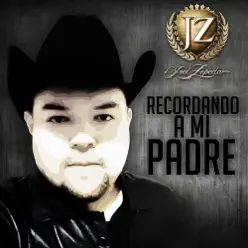 Recordando a Mi Padre - Joel Zepeda