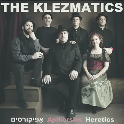 Apikorsim - The Klezmatics