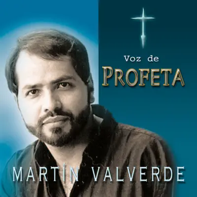 Voz de Profeta - Martín Valverde