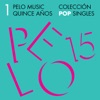 Pelo Music Quince Años - Colección Pop Singles, 2016