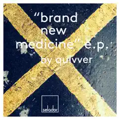 Brand New Medicine - EP by Quivver album reviews, ratings, credits