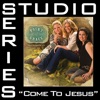 Come To Jesus (Studio Series Performance Track) - - EP