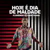 Hoje É Dia de Maldade (Flamengo x Corinthians) - Single album lyrics, reviews, download