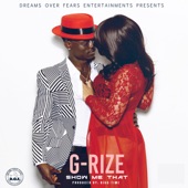 G-Rize - Show Me That