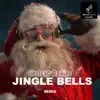 Stream & download Jingle Bells (Remix) - Single