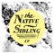 Oh, Sing - The Native Sibling lyrics