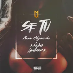 Se Tú (feat. Lyanno & Sou$a) - Single - Rauw Alejandro Se Tú (feat. Lyanno & Sou$a) - Single - Rauw Alejandro