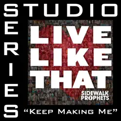 Keep Making Me (Studio Series Performance Track) - - EP - Sidewalk Prophets