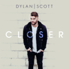 Closer - Dylan Scott