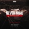 Never Mind (Mac Vaughn Remix) - ROBO5 & Dodx lyrics