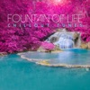 Fountain of Life: Chillout Tunes, 2016