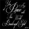 You Are At Peace With This World - Single album lyrics, reviews, download