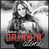 Drinkin Alone - Single album lyrics, reviews, download