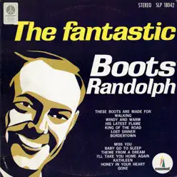 The Fantastic Boots Randolph - Boots Randolph The Fantastic Boots Randolph - Boots Randolph