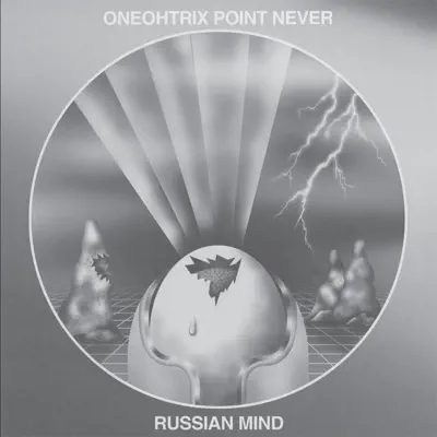 Russian Mind - Oneohtrix Point Never