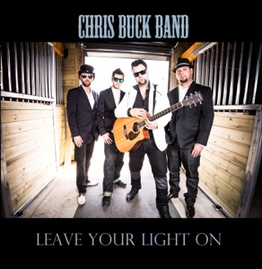 Chris Buck Band - Leave Your Light On - Line Dance Music