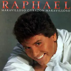 Maravilloso Corazón Maravilloso - Raphael