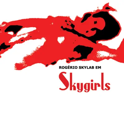 Skygirls - Rogério Skylab
