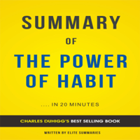 Elite Summaries - Summary of The Power of Habit by Charles Duhigg: Includes Analysis (Unabridged) artwork