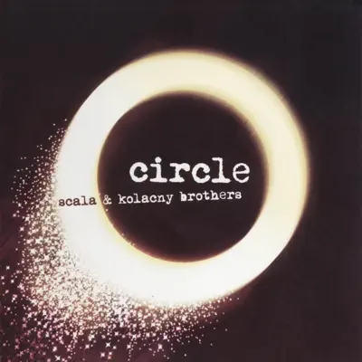 Circle - Scala and Kolacny Brothers