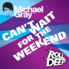 Can't Wait for the Weekend - EP (feat. Roll Deep), 2012