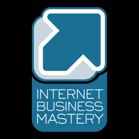 Internet Business Mastery | Escape the 9-to-5. Make More Money. Start an Freedom Business, Now! podcast