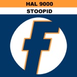 Hal 9000 - Stoopid (108 Grand Mix)