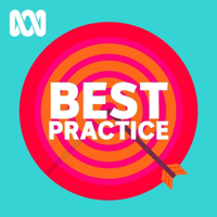 Best Practice - Full program podcast podcast