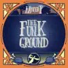 The Funk Ground - EP album lyrics, reviews, download