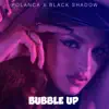 Stream & download Bubble Up (feat. Polancapop) - Single