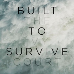 The Ivy Court - Built To Survive