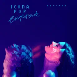 Brightside Remixes - EP - Icona Pop