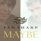 Maybe - Ten Sharp lyrics