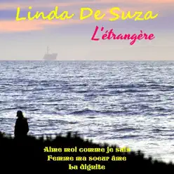 Linda de suza l'etrangere - Linda De Suza Linda de suza l'etrangere - Linda De Suza