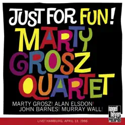 Just for Fun! (Live) [feat. Alan Elsdon, John Barnes & Murray Wall] - Marty Grosz