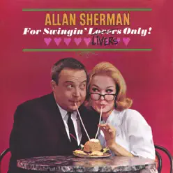 For Swingin Livers Only! - Allan Sherman