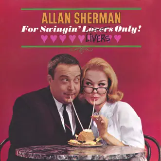 For Swingin Livers Only! by Allan Sherman album reviews, ratings, credits