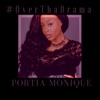 Portia Monique - #OverThaDrama (Acapella)
