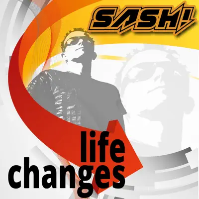Life Changes - Sash!