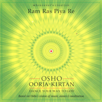 Whosoever - Osho Oorja Music: Dance Your Way to God: Ram Ras Piya Re artwork