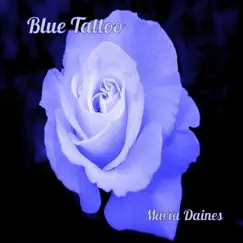 Blue Tattoo - Single by Maria Daines album reviews, ratings, credits