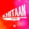 Khitaan - Kastyell lyrics