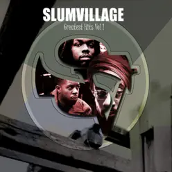 Slum Village Greatest Hits, Vol. 1 - Slum Village