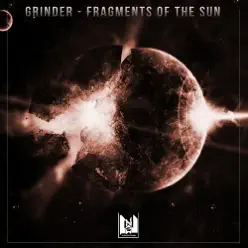 Fragments of the Sun - Single - Grinder Fragments of the Sun - Single - Grinder
